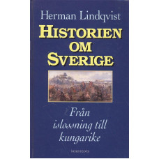 Historien om Sverige
Från islossning till kungarike