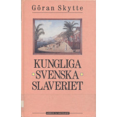 Kungliga svenska slaveriet