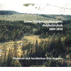 Janne Vängmansällskapets dubbelårsbok
 2009-2010