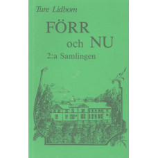 Förr och nu
2:a samlingen