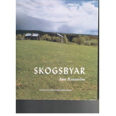 Skogsbyar - om byar och bybor i Ådalens skogar