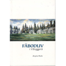 Fäbodliv i Vibyggerå