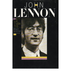 John Lennon - Ett liv i vår tid