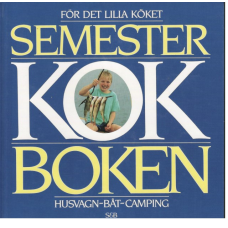 Semester kokboken för det lilla köket. Husvagn - Båt, - Camping