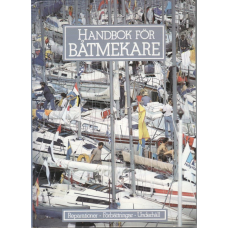 Handbok för båtmekare - Reparetioner . Förbättringar . Underhåll