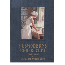 Husmoderns 1000 Recept Utarbetade av Kerstin Wenström