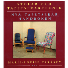 Nya Tapetserarhandboken Stolar och tapetserarteknik