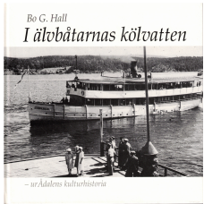 I älvbåtarnas kölvatten - ur Ådalens kulturhistoria