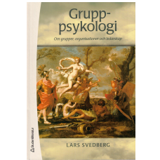 Gruppsykologi - Om grupper, organisationer och ledarskap