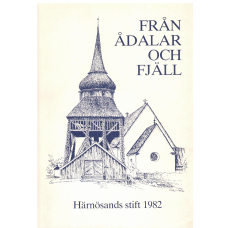 Från Ådalar och Fjäll Härnösands Stift 1982