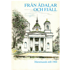 Från Ådalar och Fjäll Härnösands Stifts  1984