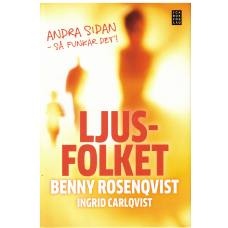 Ljusfolket -andra sidan, så funkar det