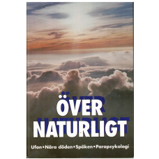 Övernaturligt -UFON, Näradöden, Spöken, Parapsykologi