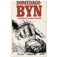 Domedagsbyn... och andra sällsamma historier Domedagsbyn... och andra sällsamma historier