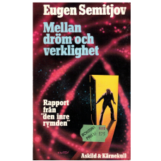 Mellan dröm och verklighet - Rapport från den inre rymden
