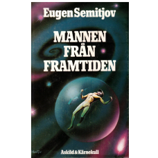 Mannen från framtiden / När tiden vände