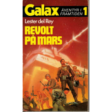 Galax nr 1. Äventyr i framtiden. Revolt på mars Galax nr 1. Äventyr i framtiden. Revolt på mars