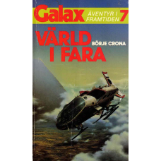 Galax nr 7. Äventyr i framtiden. Värld i fara Galax nr 7. Äventyr i framtiden. Värld i fara