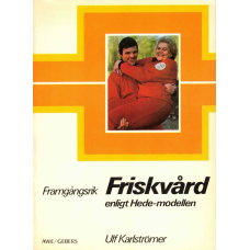 Framgångsrik Friskvård enligt Hede-modellen Framgångsrik Friskvård enligt Hede-modellen