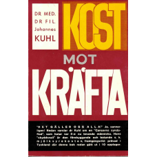 Kost mot Kräfta - Det gäller oss alla! Kost mot Kräfta - Det gäller oss alla!