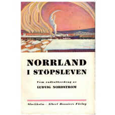Norrland i stöpsleven - Fem radioföredrag Norrland i stöpsleven - Fem radioföredrag
