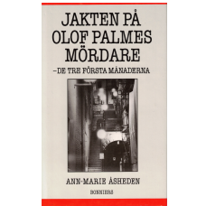 Jakten på Olof Palmes mördare - De tre första månaderna
