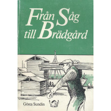 Från såg till brädgård