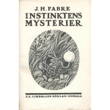 Instinktens mysterier
Översättning från franskan av Hugo Hultenberg
med anmärkningar av professor A. Tullgren