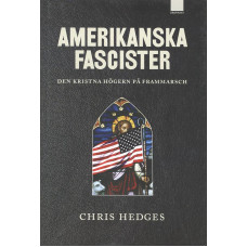 Amerikanska fascister
den kristna högern på frammarsch