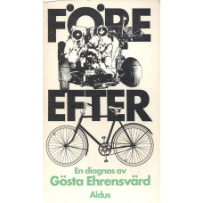 Före-efter
En diagnos av Gösta Ehrensvärd