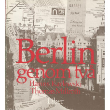 Berlin genom två
Bilder från Kreuzberg i Västberlin
och Prenzlauer Berg i Östberlin