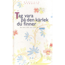 Tag vara på den kärlek du finner
En bok för dig som är singel