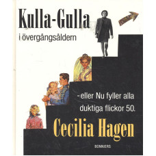 Kulla-Gulla i övergångsåldern
eller nu fyller alla duktiga flickor 50