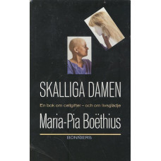 Skalliga damen
En bok om cellgifter och om livsglädje