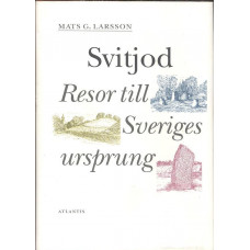 Svitjod
Resor till Sveriges ursprung