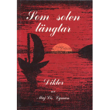 Som solen längtar
Dikter