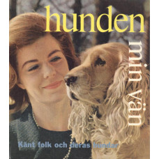 Hunden min vän 
En bok om känt folk och deras hundar