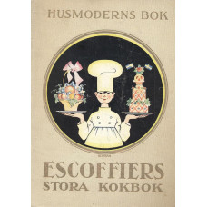 Husmoderns bok
Escoffiers stora kokbok
Del I