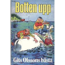 Botten upp 
Gits Olssons bästa kåserier illustrerade med Tecknar-Anders bästa gubbar