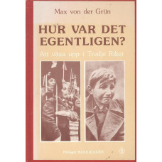 Hur var det egentligen?
Att växa upp i Tredje Riket