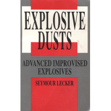 Explosive dusts
Advanced improvised explosives