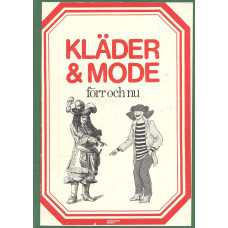 Kläder & mode 
Förr och nu