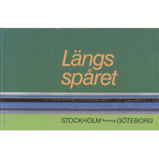 Längs spåret 
Stockholm-Göteborg