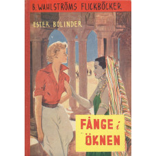 B Wahlströms flickböcker 664
Fånge i öknen