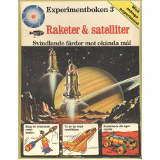 Raketer & satelliter 
Svindlande färder mot okända mål