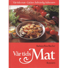 Vår tids mat
Läcker
fullvärdig
hälsosam