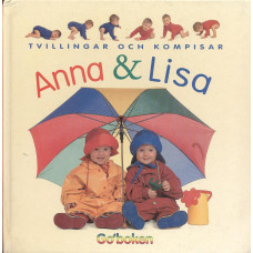 Anna och Lisa
Tvillingar och bästa vänner