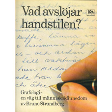 Vad avslöjar handstilen? 
Grafologi - 
en väg till människokännedom