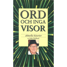 Ord och inga visor
Aktuella kåserier