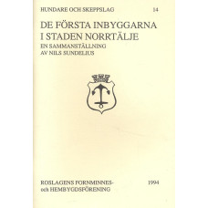 De första inbyggarna i staden Norrtälje  En sammanställning av Nils Sundelius